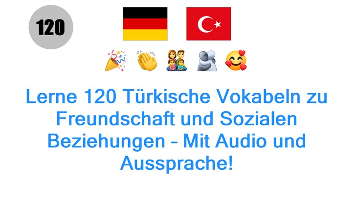 Lerne 120 Türkische Vokabeln zu Freundschaft und Sozialen Beziehungen – Mit Audio und Aussprache!